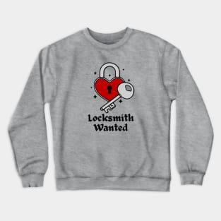 Locksmith Wanted Crewneck Sweatshirt